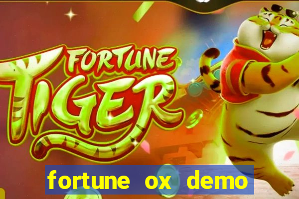 fortune ox demo grátis tigre